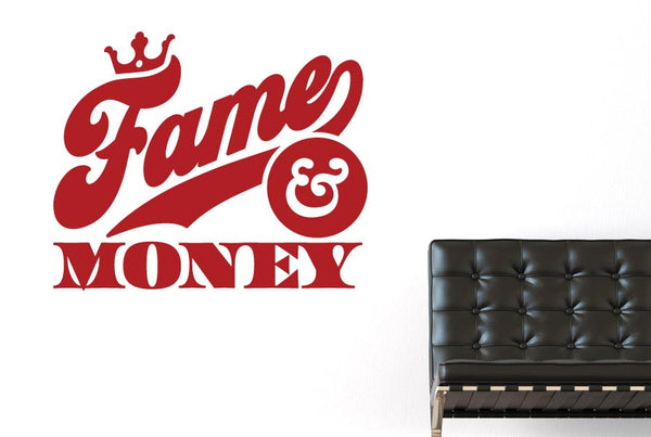Fame And Money Wall Sticker