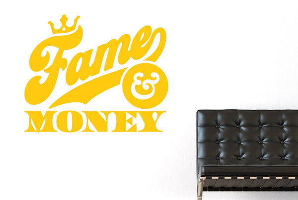 Fame And Money Wall Sticker