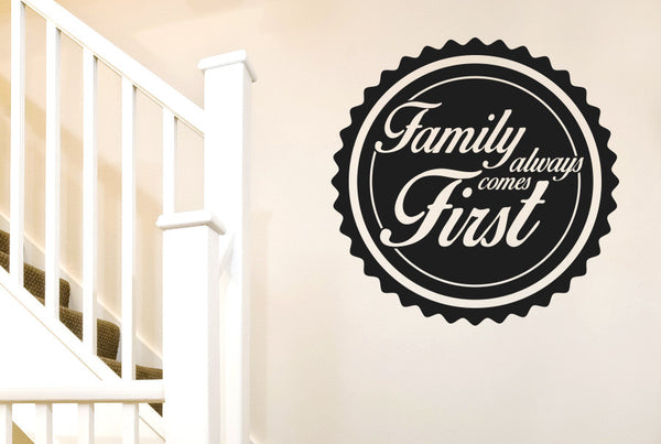 Family Always Comes First Wall Sticker