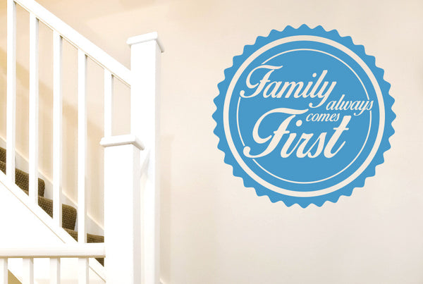 Family Always Comes First Wall Sticker