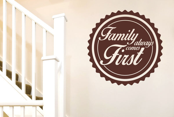 Family Always Comes First Wall Sticker