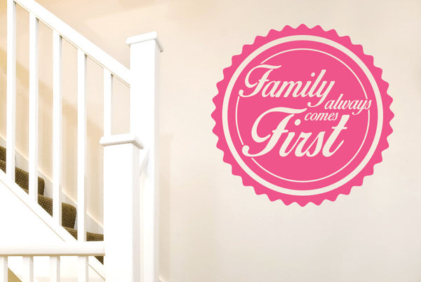 Family Always Comes First Wall Sticker