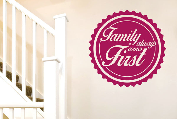 Family Always Comes First Wall Sticker