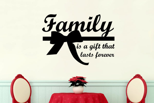 Family Is A Gift That Lasts Forever Wall Sticker