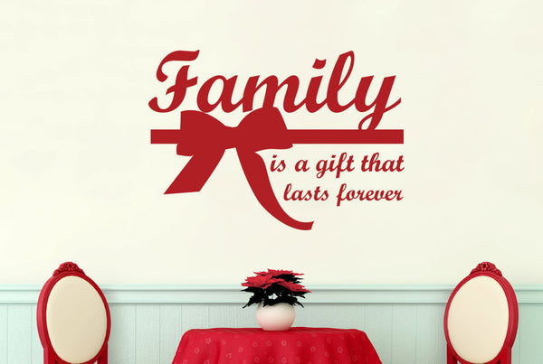 Family Is A Gift That Lasts Forever Wall Sticker