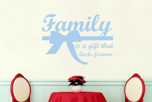 Family Is A Gift That Lasts Forever Wall Sticker