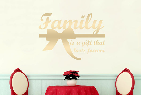 Family Is A Gift That Lasts Forever Wall Sticker