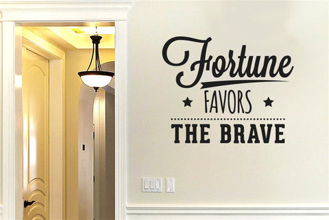 Fortune Favours The Brave Wall Sticker
