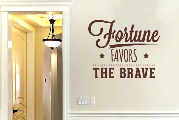 Fortune Favours The Brave Wall Sticker