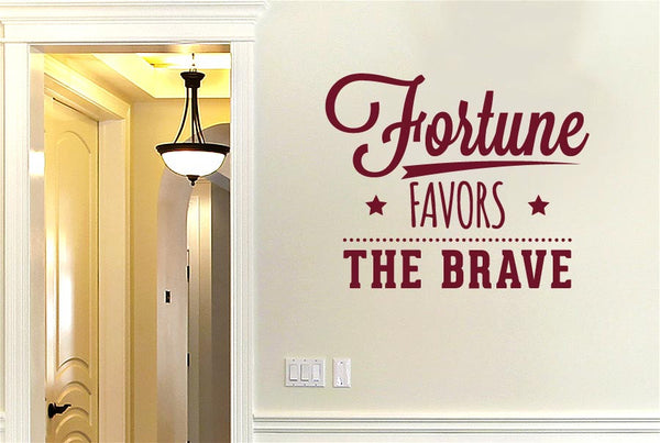 Fortune Favours The Brave Wall Sticker