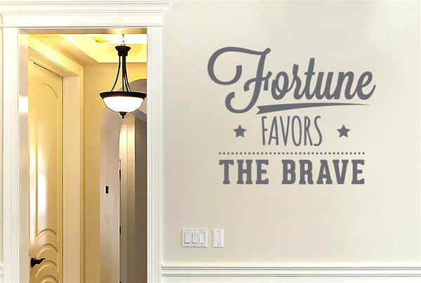 Fortune Favours The Brave Wall Sticker