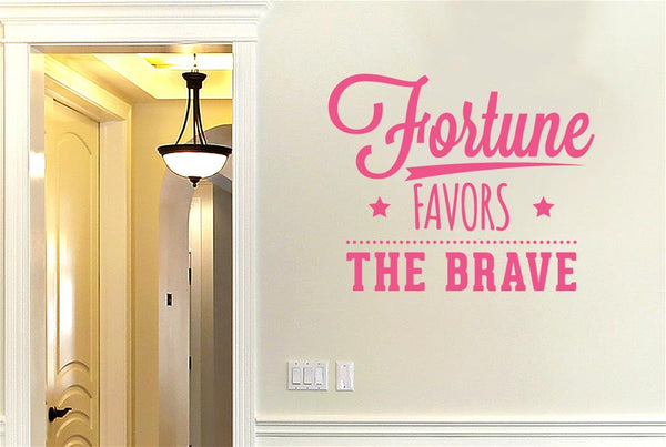 Fortune Favours The Brave Wall Sticker