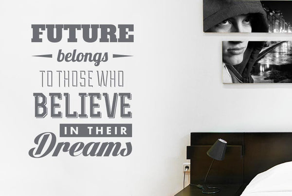 Future Belongs Those Who Believe Wall Sticker