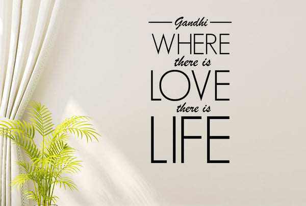 Gandhi - Where There Is Love There Is Life Wall Sticker