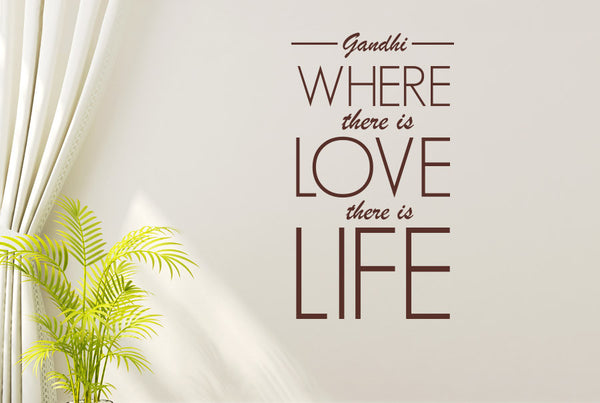 Gandhi - Where There Is Love There Is Life Wall Sticker