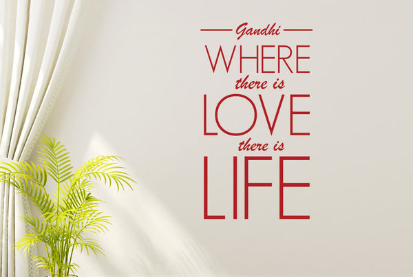 Gandhi - Where There Is Love There Is Life Wall Sticker