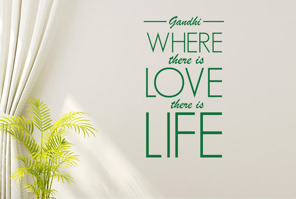 Gandhi - Where There Is Love There Is Life Wall Sticker