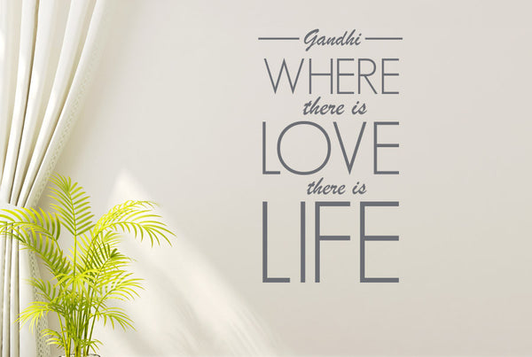 Gandhi - Where There Is Love There Is Life Wall Sticker