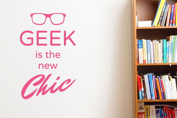 Geek Is The New Chic Wall Sticker