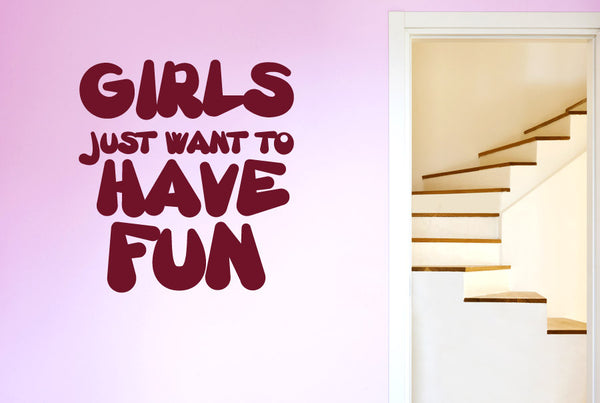 Girls Just Want To Have Fun Wall Sticker