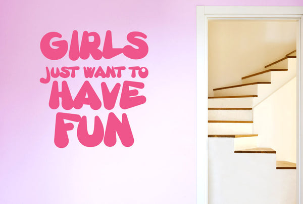 Girls Just Want To Have Fun Wall Sticker