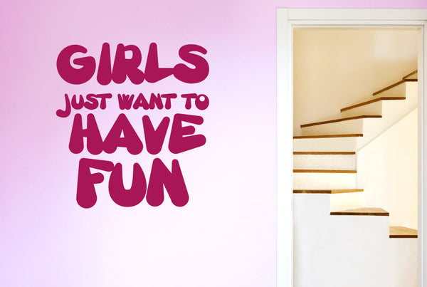Girls Just Want To Have Fun Wall Sticker