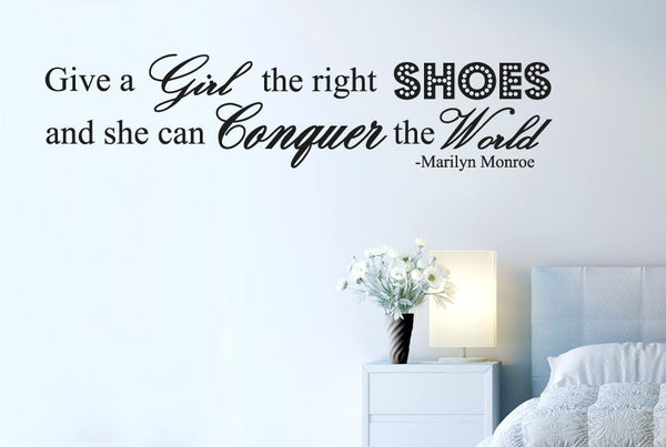 Give A Girl The Right Shoes And She Can Conquer The World Wall Sticker