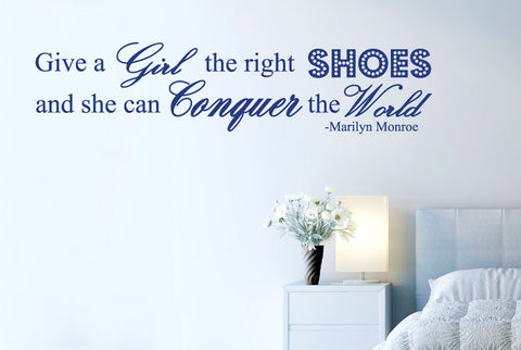 Give A Girl The Right Shoes And She Can Conquer The World Wall Sticker