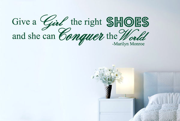 Give A Girl The Right Shoes And She Can Conquer The World Wall Sticker