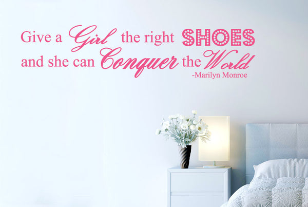 Give A Girl The Right Shoes And She Can Conquer The World Wall Sticker