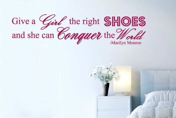 Give A Girl The Right Shoes And She Can Conquer The World Wall Sticker