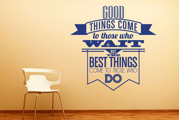 Good Things Come To Those Who Wait Wall Sticker