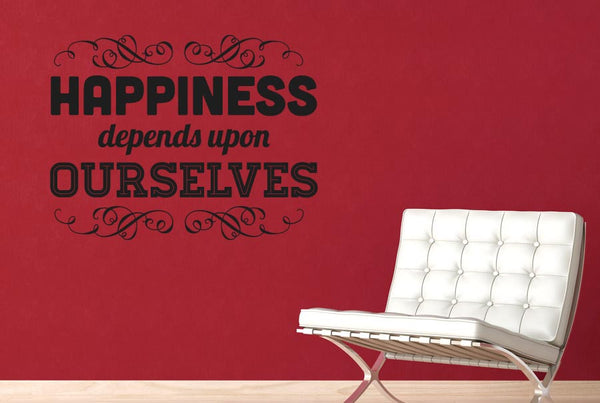 Happiness Depends Upon Ourselves Wall Sticker