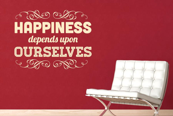 Happiness Depends Upon Ourselves Wall Sticker