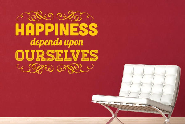 Happiness Depends Upon Ourselves Wall Sticker