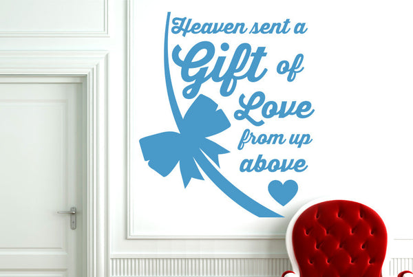 Heaven Has Sent Us A Gift Of Love From Up Above Wall Sticker