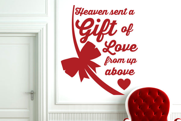 Heaven Has Sent Us A Gift Of Love From Up Above Wall Sticker