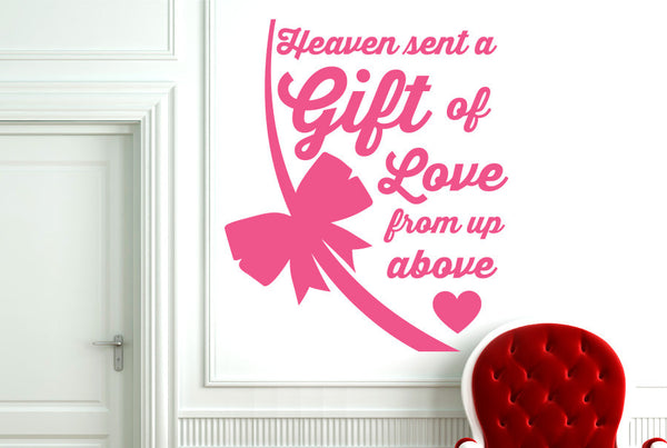 Heaven Has Sent Us A Gift Of Love From Up Above Wall Sticker