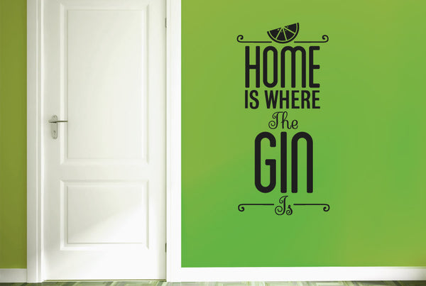 Home Is Where The Gin Is Wall Sticker