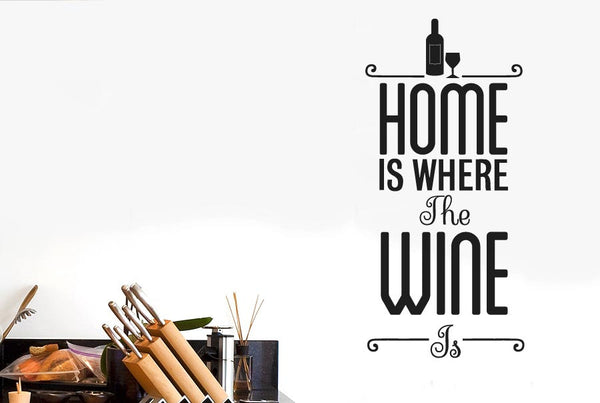 Home Is Where The Wine Is Wall Sticker