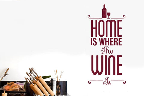Home Is Where The Wine Is Wall Sticker