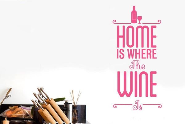 Home Is Where The Wine Is Wall Sticker