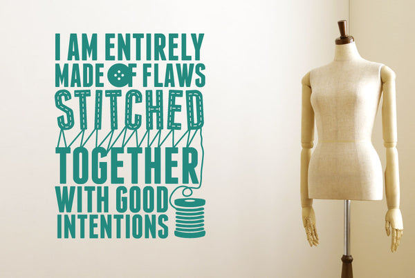 I Am Stitched Together With Good Intentions Wall Sticker