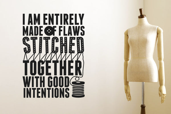 I Am Stitched Together With Good Intentions Wall Sticker
