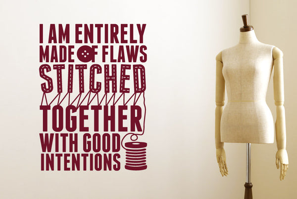 I Am Stitched Together With Good Intentions Wall Sticker