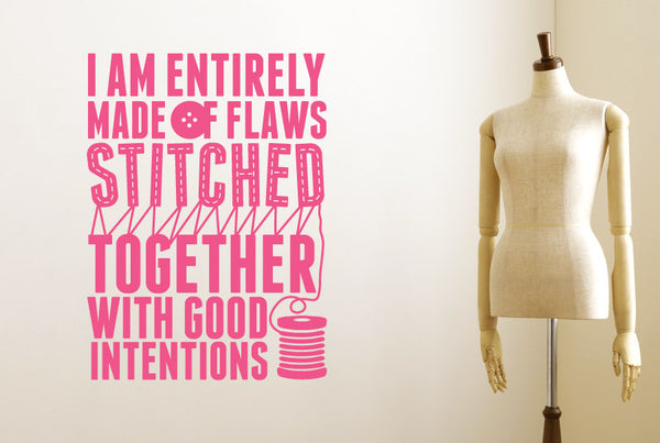 I Am Stitched Together With Good Intentions Wall Sticker