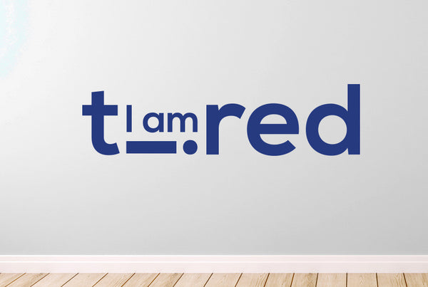 I Am Tired Wall Sticker