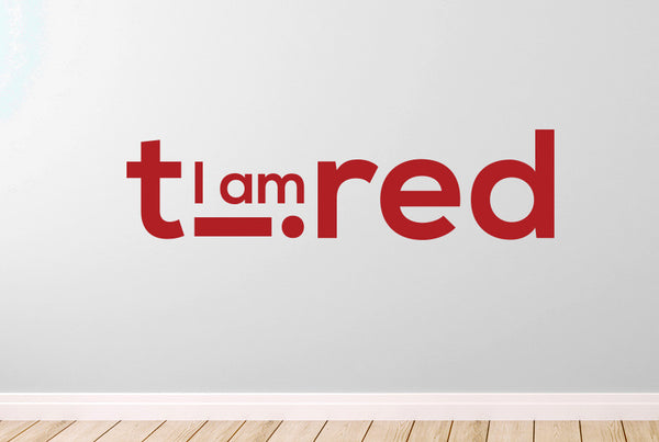I Am Tired Wall Sticker
