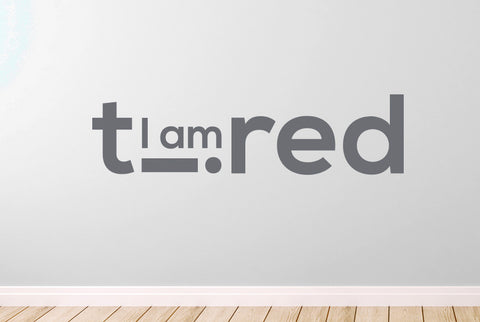 I Am Tired Wall Sticker