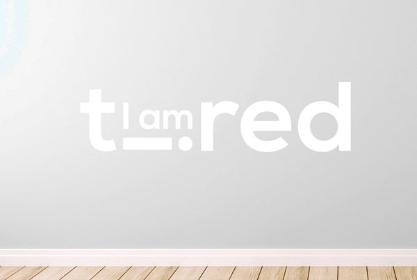 I Am Tired Wall Sticker
